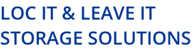 LOC IT & LEAVE IT STORAGE SOLUTIONS